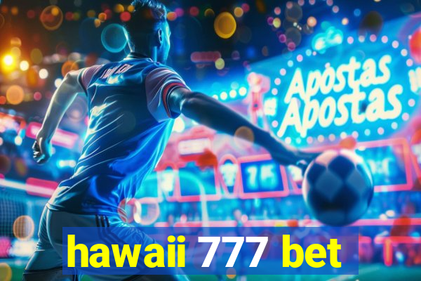 hawaii 777 bet